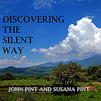 Discovering the Silent Way by John Pint and Susana Pint