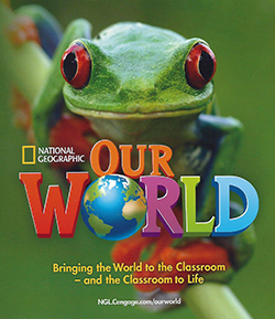 Our World, a Cengage NatGeo English course